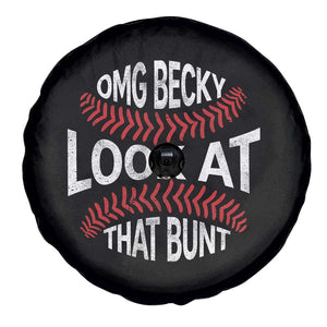 OMG Becky Look At That Bunt Funny Baseball Spare Tire Cover TS11 Print Your Wear