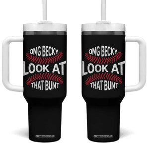 OMG Becky Look At That Bunt Funny Baseball Tumbler With Handle TS11 One Size: 40 oz Black Print Your Wear