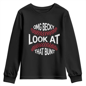 OMG Becky Look At That Bunt Funny Baseball Youth Sweatshirt TS11 Black Print Your Wear