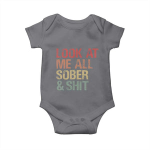 Look At Me All Sober And Shit Baby Onesie Funny Addiction Recovery TS11 Charcoal Print Your Wear
