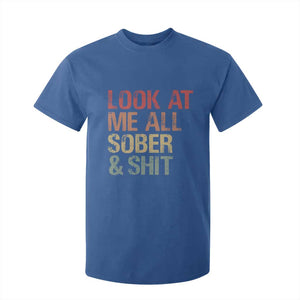 Look At Me All Sober And Shit T Shirt For Kid Funny Addiction Recovery TS11 Royal Blue Print Your Wear