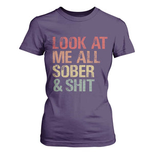 Look At Me All Sober And Shit T Shirt For Women Funny Addiction Recovery TS11 Purple Print Your Wear