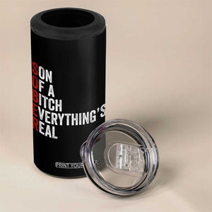 Sobriety Anniversary 4 in 1 Can Cooler Tumbler Sober Son Of A Bitch Everythings Real AA NA TS11 Print Your Wear