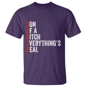 Sobriety Anniversary T Shirt Sober Son Of A Bitch Everythings Real AA NA TS11 Purple Print Your Wear