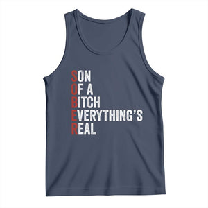 Sobriety Anniversary Tank Top Sober Son Of A Bitch Everythings Real AA NA TS11 Navy Print Your Wear