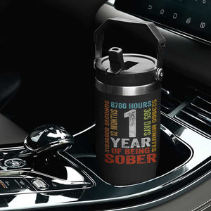 1 Year Of Being Sober Flip Straw Tumbler 1 Year Sobriety Anniversary Addiction Recovery TS11 Print Your Wear