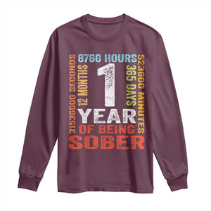 1 Year Of Being Sober Long Sleeve Shirt 1 Year Sobriety Anniversary Addiction Recovery TS11 Maroon Print Your Wear