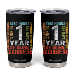 1 Year Of Being Sober Tumbler Cup 1 Year Sobriety Anniversary Addiction Recovery TS11 Black Print Your Wear