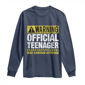 13th Birthday Long Sleeve Shirt Warning Official Teenager May Contain Attitude Funny 13 Years Old TS11 Navy Print Your Wear