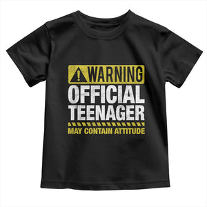 13th Birthday Toddler T Shirt Warning Official Teenager May Contain Attitude Funny 13 Years Old TS11 Black Print Your Wear