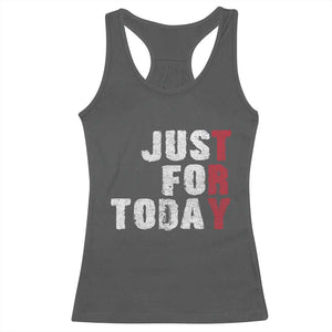 Just For Today Racerback Tank Top Sobriety Anniversary Sober AA NA Recovery TS11 Dark Heather Print Your Wear