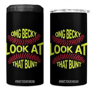 OMG Becky Look At That Bunt Funny Softball 4 in 1 Can Cooler Tumbler TS11 One Size: 16 oz Black Print Your Wear