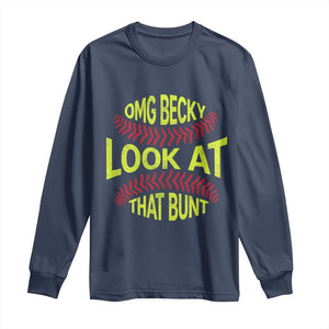 OMG Becky Look At That Bunt Funny Softball Long Sleeve Shirt TS11 Navy Print Your Wear