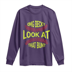 OMG Becky Look At That Bunt Funny Softball Long Sleeve Shirt TS11 Purple Print Your Wear