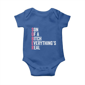 Sobriety Anniversary Baby Onesie Sober Son Of A Bitch Everythings Real Pink AA NA TS11 Royal Blue Print Your Wear