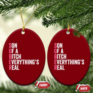 Sobriety Anniversary Ceramic Ornament Sober Son Of A Bitch Everythings Real Pink AA NA TS11 Print Your Wear