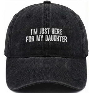 I Am Just Here For My Daughter Washed Cotton Baseball Cap Funny Mom Dad TS11 Print Your Wear