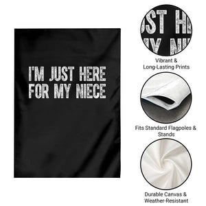 I Am Just Here For My Niece Garden Flag Funny Aunt and Uncle TS11 Print Your Wear