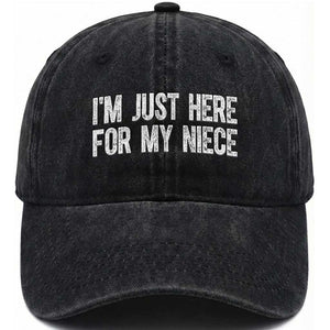 I Am Just Here For My Niece Washed Cotton Baseball Cap Funny Aunt and Uncle TS11 Print Your Wear