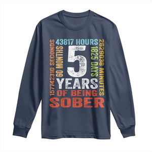 5 Years Of Being Sober Long Sleeve Shirt 5 Years Sobriety Anniversary Addiction Recovery TS11 Navy Print Your Wear