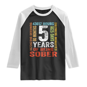 5 Years Of Being Sober Raglan Shirt 5 Years Sobriety Anniversary Addiction Recovery TS11 Black White Print Your Wear