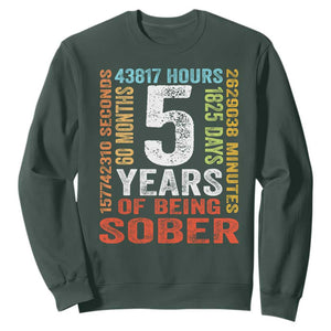 5 Years Of Being Sober Sweatshirt 5 Years Sobriety Anniversary Addiction Recovery TS11 Dark Forest Green Print Your Wear
