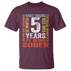 5 Years Of Being Sober T Shirt 5 Years Sobriety Anniversary Addiction Recovery TS11 Maroon Print Your Wear