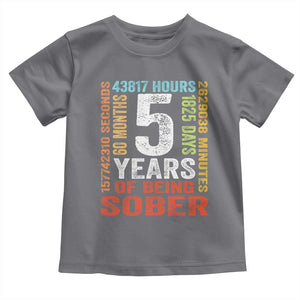 5 Years Of Being Sober Toddler T Shirt 5 Years Sobriety Anniversary Addiction Recovery TS11 Charcoal Print Your Wear