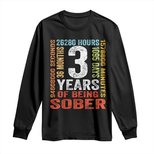 3 Years Of Being Sober Long Sleeve Shirt 3 Years Sobriety Anniversary Addiction Recovery TS11 Black Print Your Wear