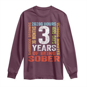 3 Years Of Being Sober Long Sleeve Shirt 3 Years Sobriety Anniversary Addiction Recovery TS11 Maroon Print Your Wear