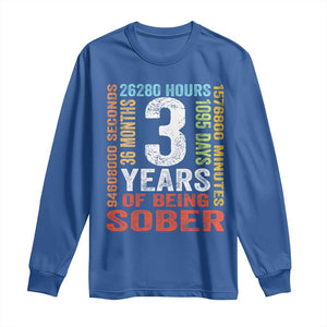 3 Years Of Being Sober Long Sleeve Shirt 3 Years Sobriety Anniversary Addiction Recovery TS11 Royal Blue Print Your Wear