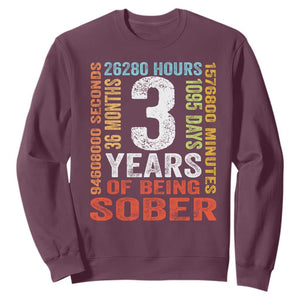 3 Years Of Being Sober Sweatshirt 3 Years Sobriety Anniversary Addiction Recovery TS11 Maroon Print Your Wear