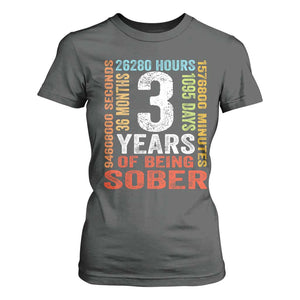 3 Years Of Being Sober T Shirt For Women 3 Years Sobriety Anniversary Addiction Recovery TS11 Dark Heather Print Your Wear