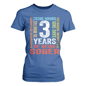 3 Years Of Being Sober T Shirt For Women 3 Years Sobriety Anniversary Addiction Recovery TS11 Royal Blue Print Your Wear