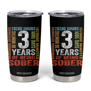 3 Years Of Being Sober Tumbler Cup 3 Years Sobriety Anniversary Addiction Recovery TS11 Black Print Your Wear