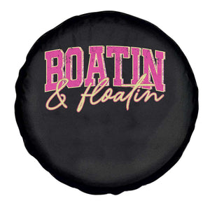 Funny Boating And Floatin Spare Tire Cover Summer Vacation Boat Lake Life TS11 Print Your Wear