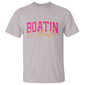 Funny Boating And Floatin T Shirt Summer Vacation Boat Lake Life TS11 Ice Gray Print Your Wear