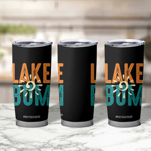 Funny Lake Bum Summer Vacation Tumbler Cup Lake Life Sun Light TS11 Print Your Wear