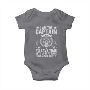 Funny Boat Captain Baby Onesie I Am The Captain To Save Time Lets Just Assume I Am Always Right TS11 Charcoal Print Your Wear