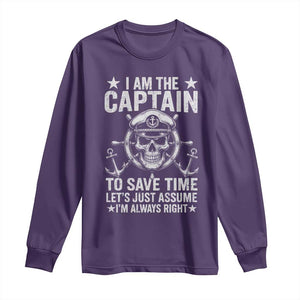 Funny Boat Captain Long Sleeve Shirt I Am The Captain To Save Time Lets Just Assume I Am Always Right TS11 Purple Print Your Wear