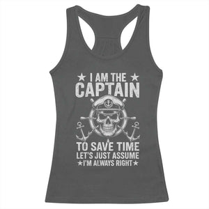 Funny Boat Captain Racerback Tank Top I Am The Captain To Save Time Lets Just Assume I Am Always Right TS11 Dark Heather Print Your Wear