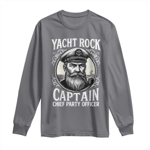 Funny Yacht Rock Captain Long Sleeve Shirt Chief Party Officer Pontoon Boat Sailor TS11 Charcoal Print Your Wear