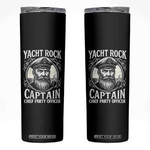 Funny Yacht Rock Captain Skinny Tumbler Chief Party Officer Pontoon Boat Sailor TS11 Black Print Your Wear