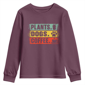 Plants Dogs Coffee Youth Sweatshirt Retro Gardening And Dog Lover TS11 Maroon Print Your Wear