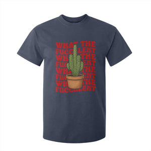 Funny What The Fucculent T Shirt For Kid Cactus Succulents Plants Gardening TS11 Navy Print Your Wear