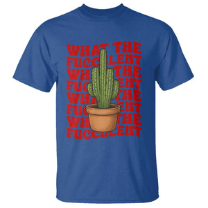 Funny What The Fucculent T Shirt Cactus Succulents Plants Gardening TS11 Royal Blue Print Your Wear