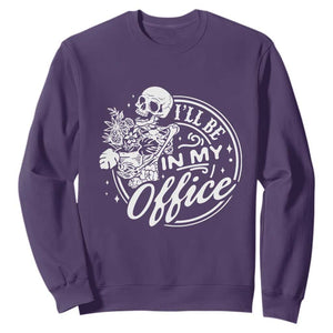 Funny Garden I Will Be In My Office Sweatshirt Gardening Fathers Day TS11 Purple Print Your Wear
