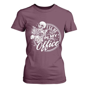 Funny Garden I Will Be In My Office T Shirt For Women Gardening Fathers Day TS11 Maroon Print Your Wear