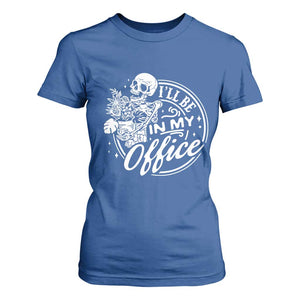 Funny Garden I Will Be In My Office T Shirt For Women Gardening Fathers Day TS11 Royal Blue Print Your Wear