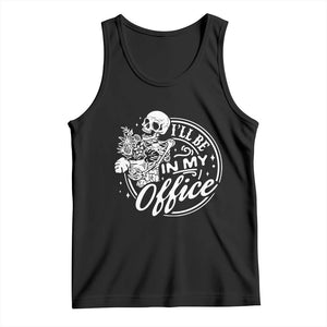 Funny Garden I Will Be In My Office Tank Top Gardening Fathers Day TS11 Black Print Your Wear
